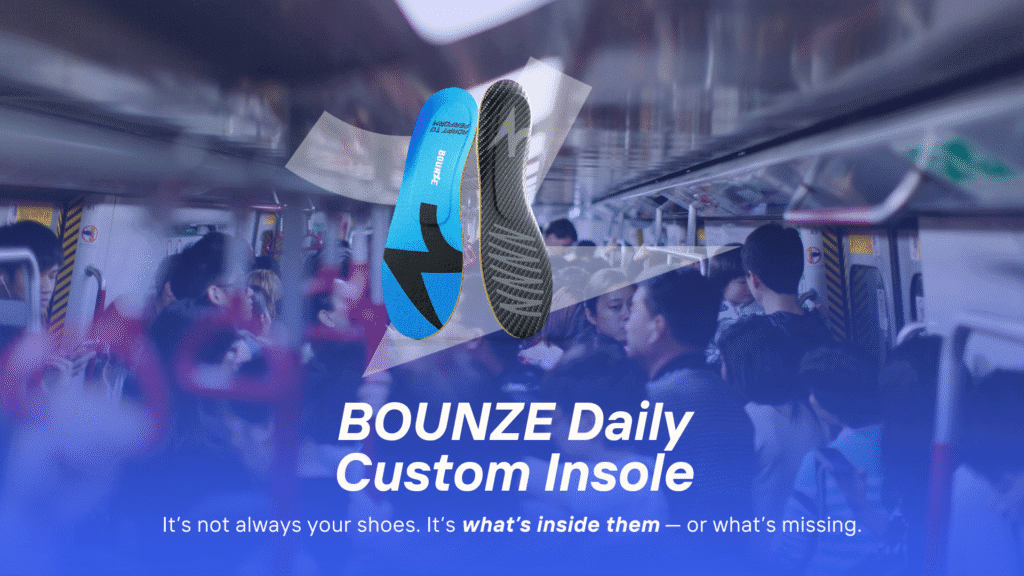 BOUNZE Daily Insoles is your defense against the commute killer foot pain
