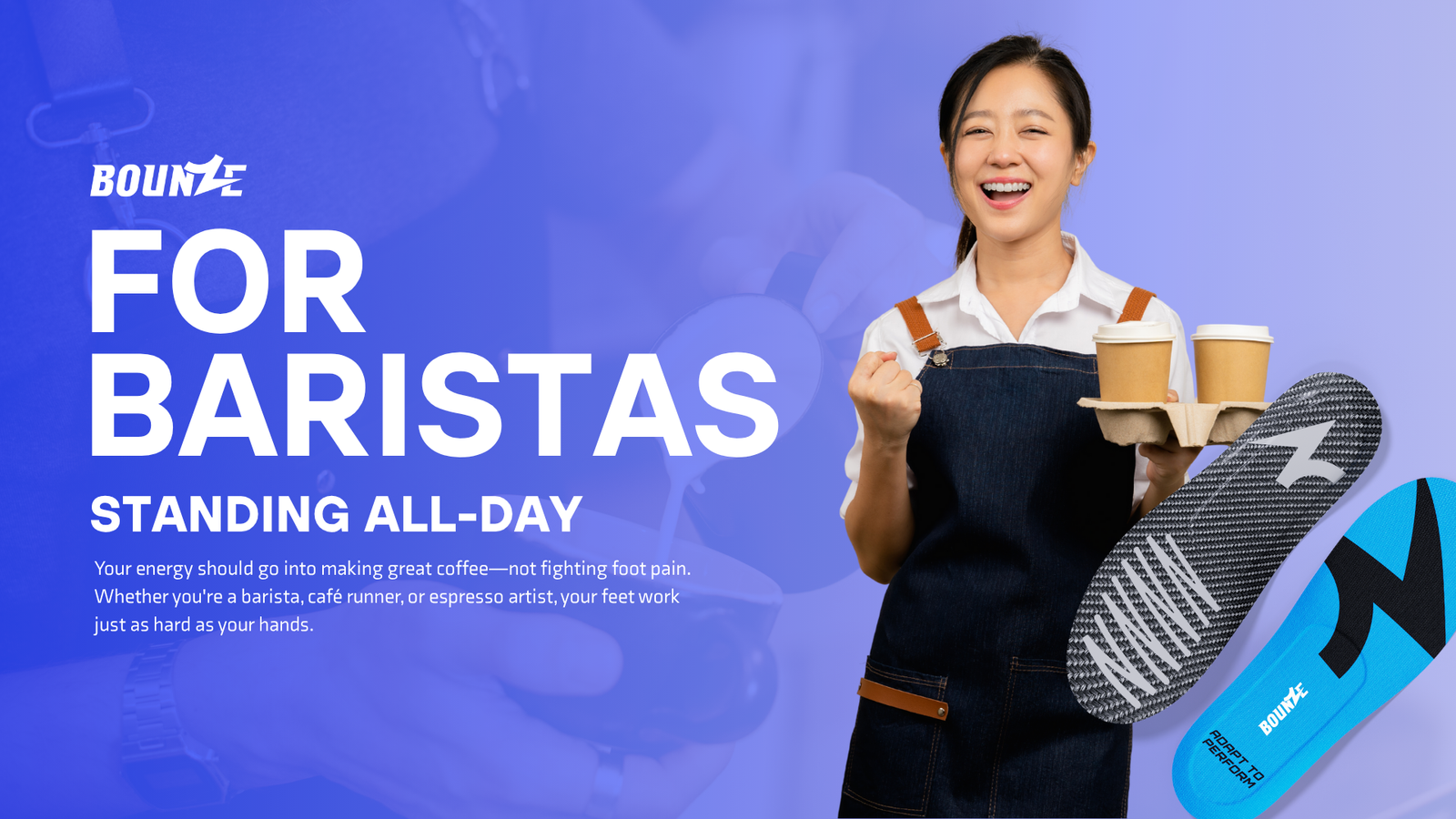 Happy barista holding coffee while promoting BOUNZE Daily Performance Insole for standing work relief.