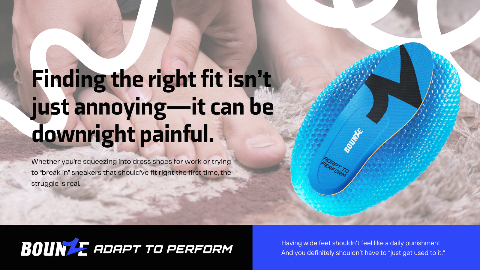 Custom insoles for wide feet—relieve pressure and eliminate painful fit issues with BOUNZE