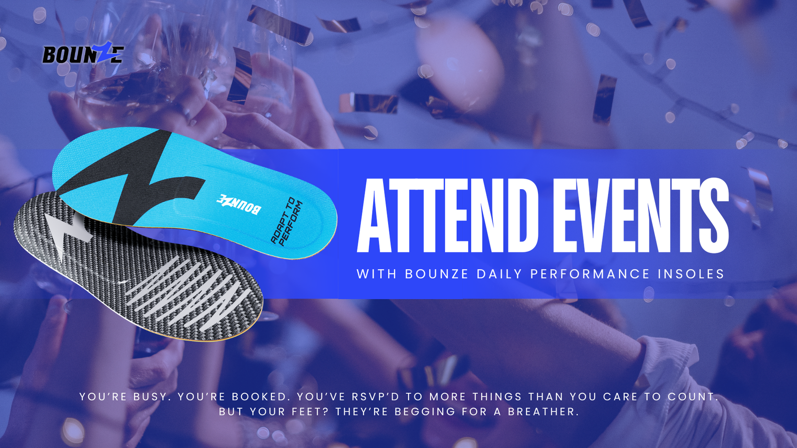 Bounze insoles for events with attend events promotional banner and shoe comfort technology